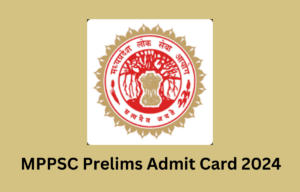 MPPSC Prelims Admit Card 2024