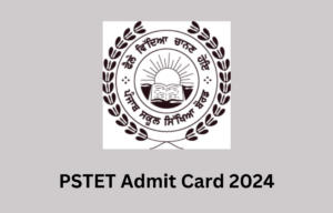 PSTET Admit Card 2024