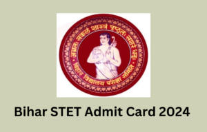 Bihar STET Admit Card 2024