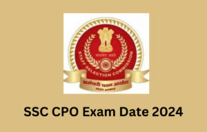 SSC CPO Exam Date 2024 Out, Shift Timings and Schedule