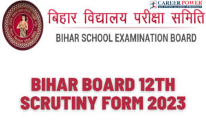Bihar Board Scrutiny Form 2023