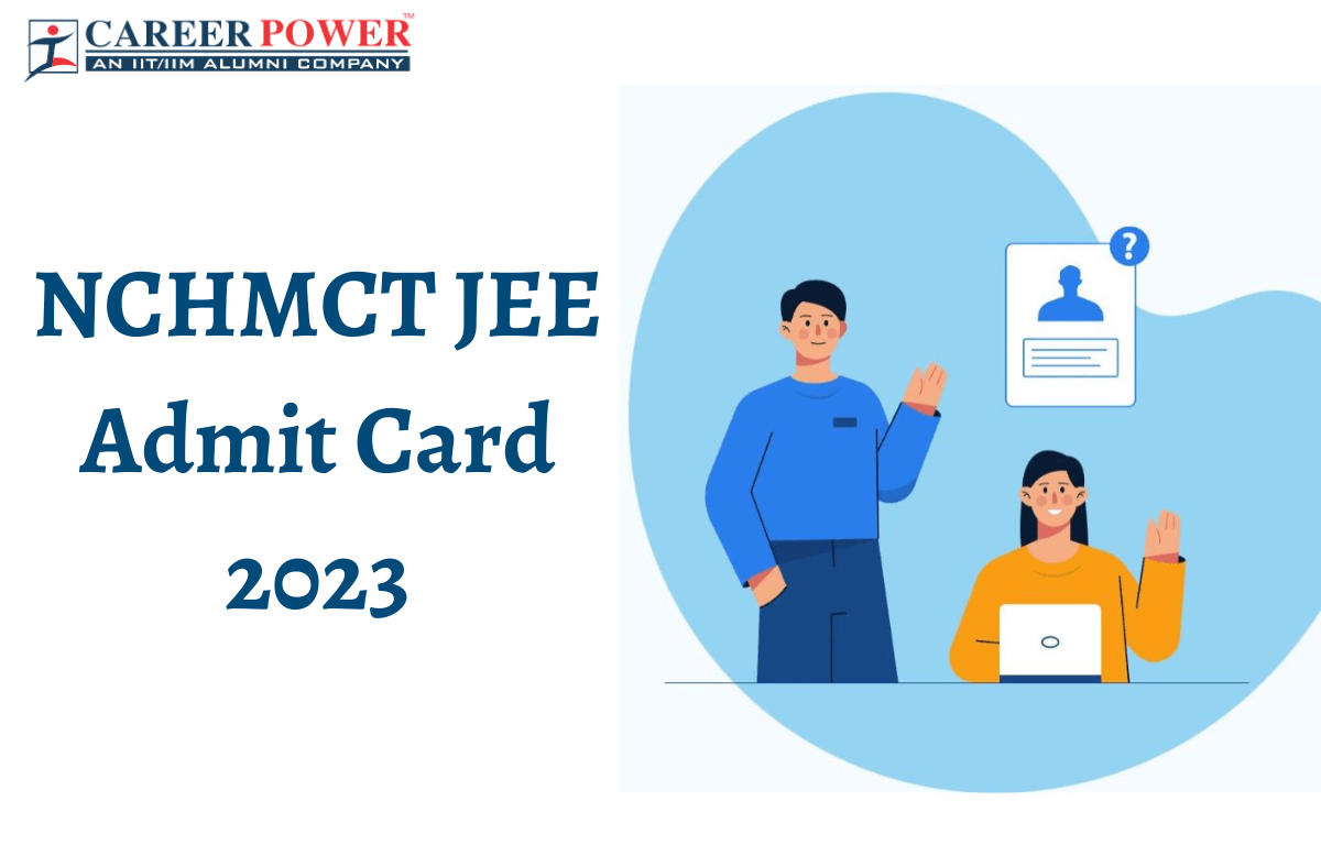 NCHMCT JEE Admit Card 2023 Out, Download Link_20.1