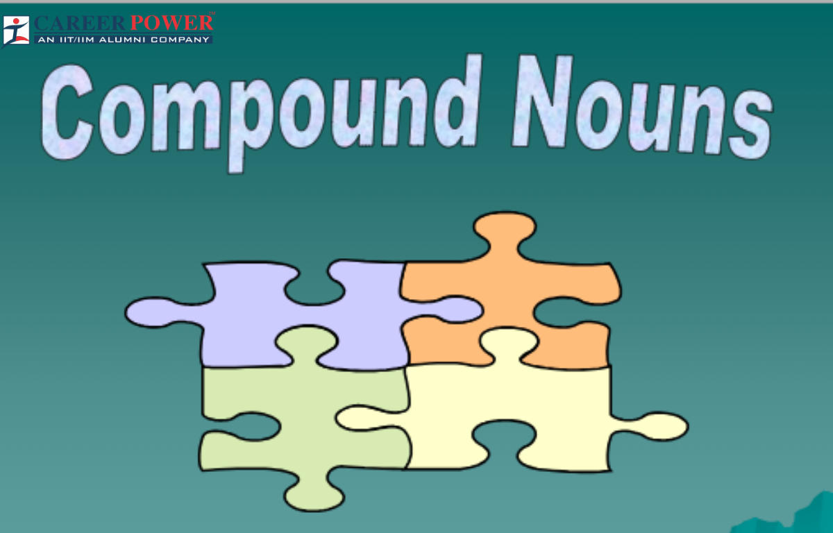Compound Nouns: Definition, Types and Examples_20.1