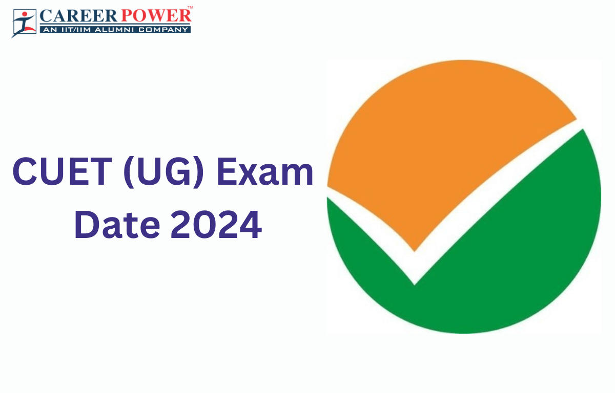 CUET UG Exam Date 2024 Out, CUET Exam Schedule and Time