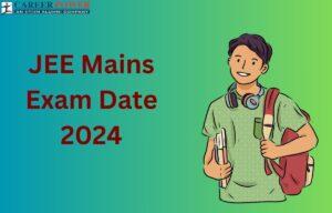JEE Main Exam Date 2024