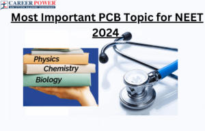 Important PCB Topic for NEET 2024