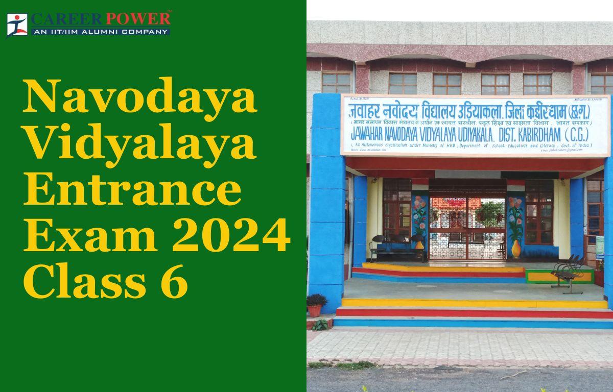 Navodaya Vidyalaya NVS Exam Date 2024 Class 6, Check Phases 1 & 2_20.1