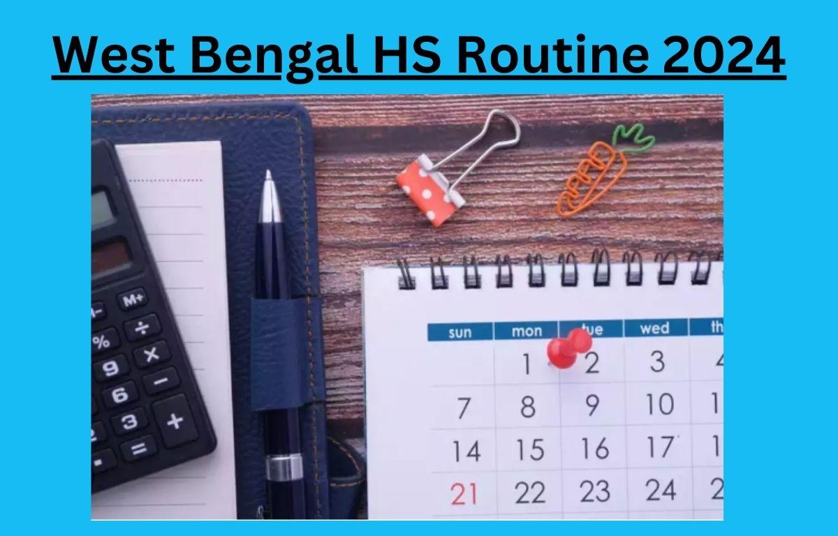 West Bengal HS Routine 2024 Out, Check WB HS Exam Date @wbchse.wb.gov.in_20.1