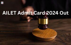 AILET Admit Card 2024
