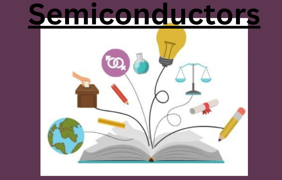 Semiconductor - Definition, Types, Properties and Example_20.1