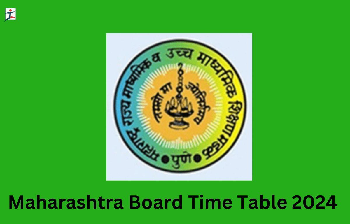 Maharashtra HSC Time Table 2024 Out, Revised Class 12 Exam Dates