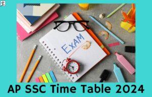 AP SSC Exam Date 2024 Out, Download AP Class 10 Time Table 2024