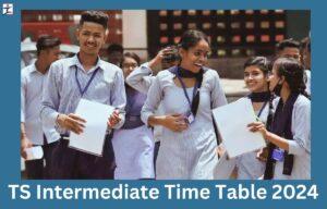 TS Intermediate Time Table 2024