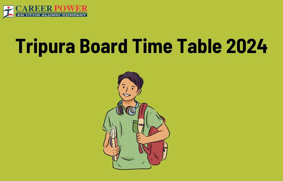 Tripura Board Date Sheet 2024 Out, Check TBSE Class 12, 10 Exam Date 2024_20.1