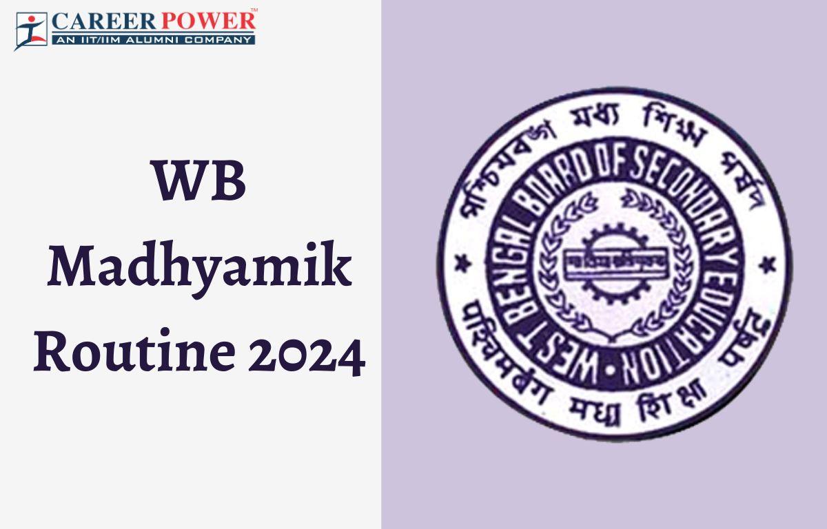 West Bengal Madhyamik Routine 2024 Out, Class 10 Board Exam Dates_20.1