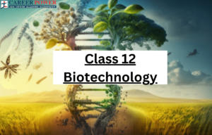 Class 12 biotechnology