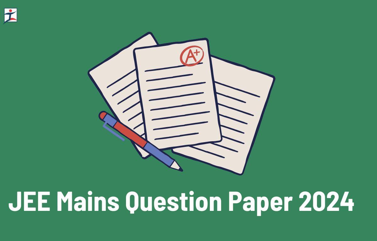 JEE Mains Question Paper 2024 All Shift, Download PDF_20.1