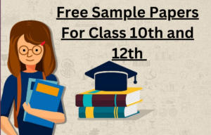 Board Exam 2024: Free Sample Papers for Class 10th and 12th by Sankalp Bharat