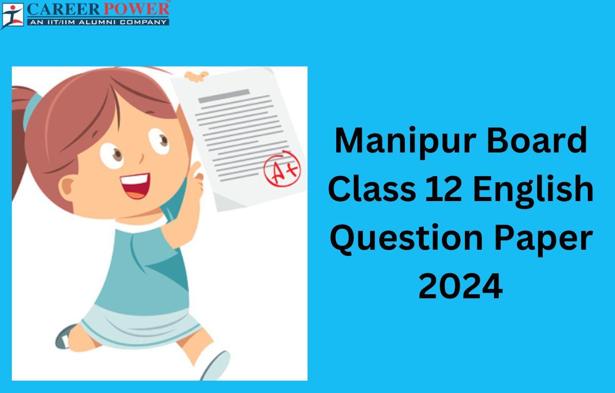 Manipur Board Class 12 English Question Paper 2024