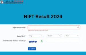 NIFT Final Result 2024 Out, Direct Link to Download NIFT Score card