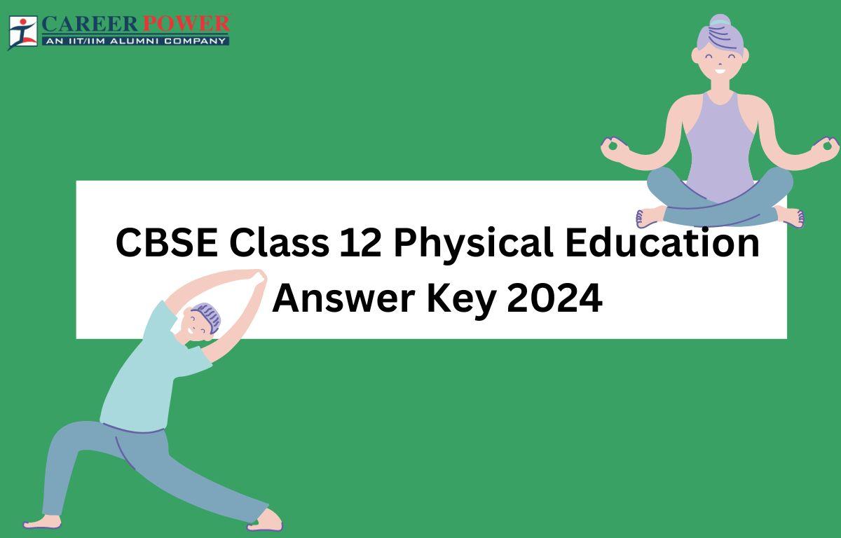 CBSE Class 12 Physical Education Answer Key 2024