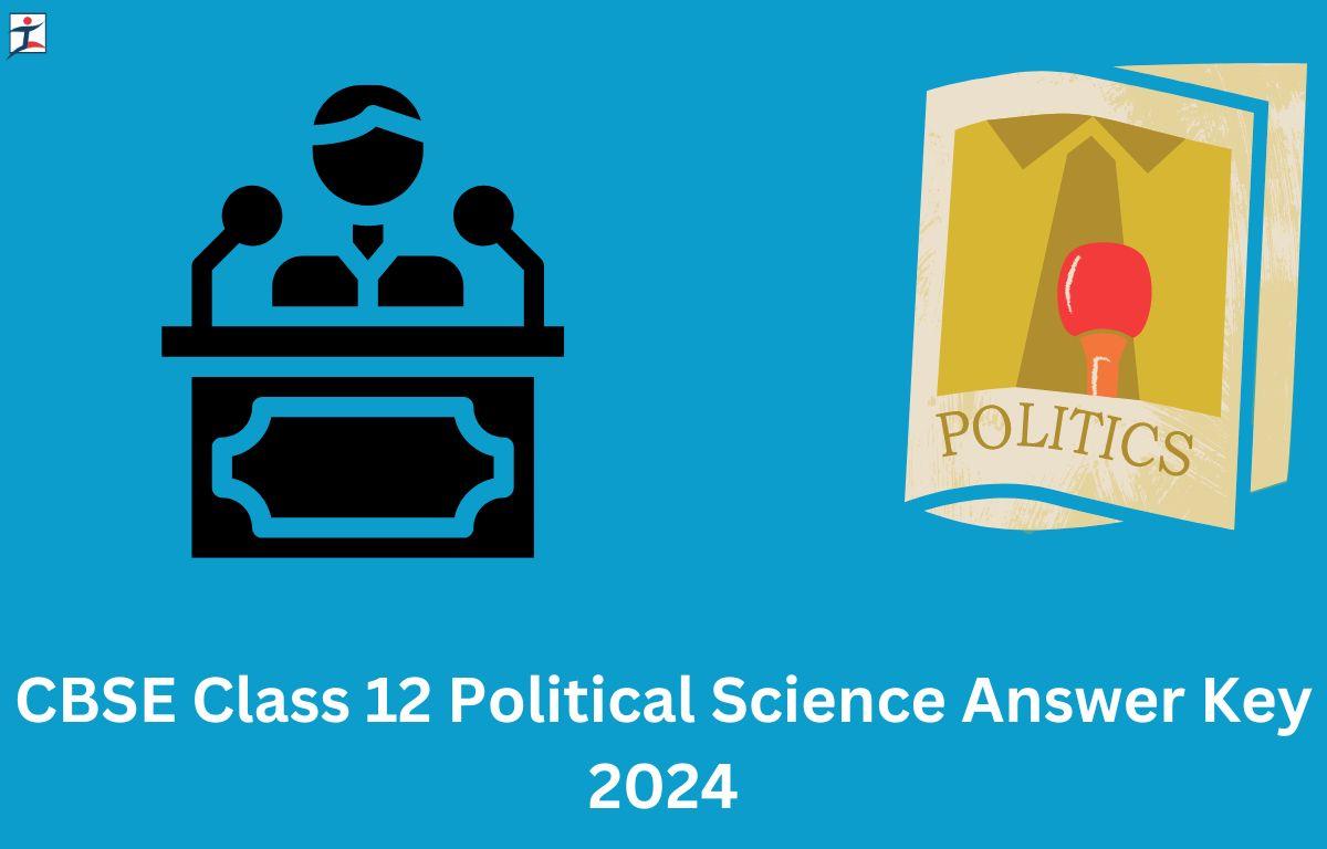 CBSE Class 12 Political Science Answer Key 2024