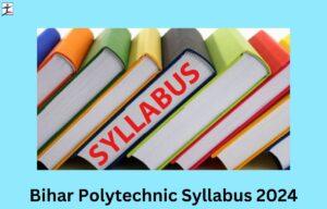 Bihar Polytechnic Syllabus 2024