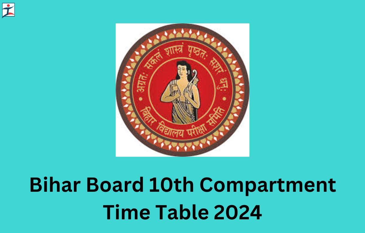 Bihar Board 10th Compartment Time Table 2024