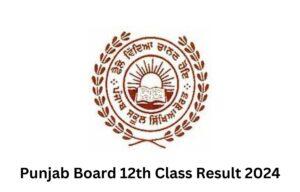 Punjab Board 12th Class Result 2024