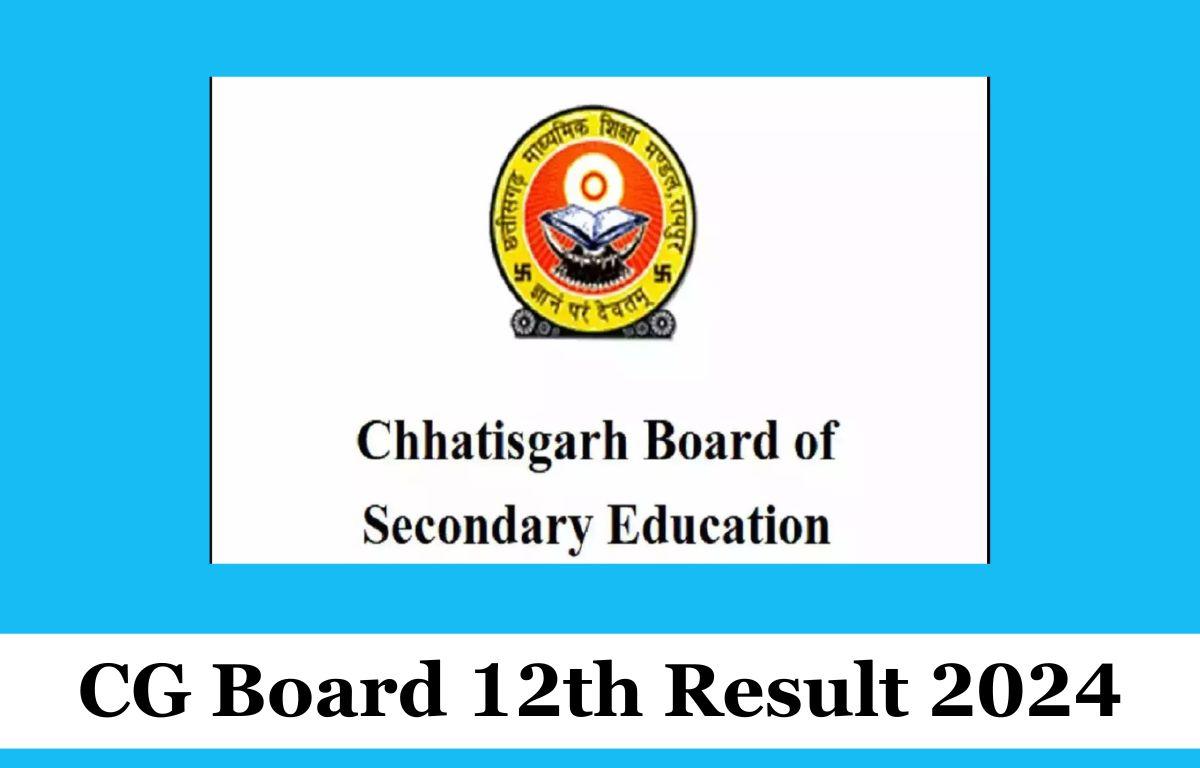 Cgbse 12th result 2024 out cg board 12th result link