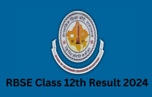 RBSE Class 12th result 2024