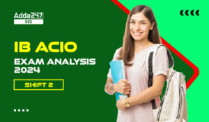 IB ACIO परीक्षा विश्लेषण 2024, 17 जनवरी, शिफ्ट 2 गुड अटेम्प्ट्स