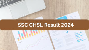 टियर 1 के लिए SSC CHSL परिणाम 2024 जारी, डाउनलोड करें मेरिट लिस्ट की PDF