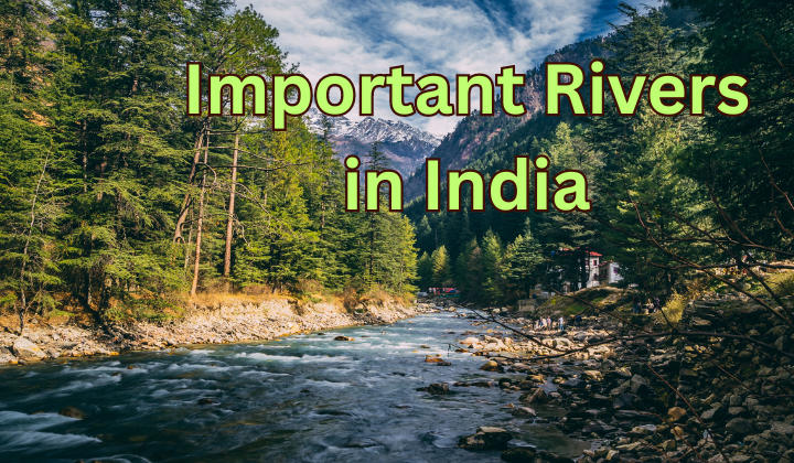 Important rivers in India