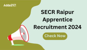 SECR रायपुर अपरेंटिस भर्ती 2024, ऑनलाइन आवेदन करने का अंतिम दिन आज
