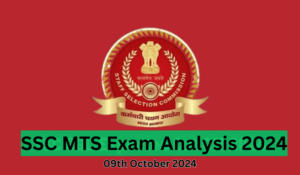 SSC MTS Exam Analysis 2024, चेक करें 9 अक्टूबर की परीक्षा का डिफिकल्टी लेवल और गुड अटेम्प्ट्स