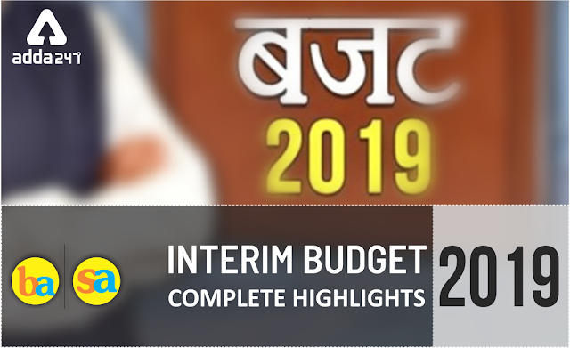 Interim Budget 2019 - Complete Highlights