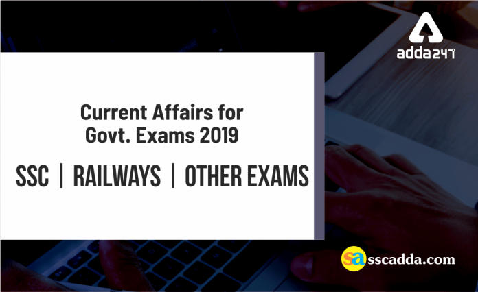 Current Affairs for Govt. Exams 2019 (1)