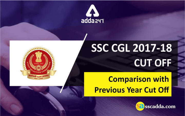 SSC CGL 2017 Cut Off | Comparison with Previous Years |_2.1