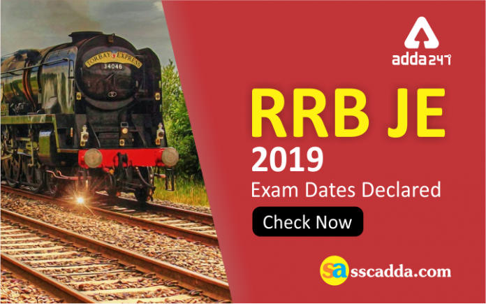 RRB JE 2019 Exam Dates Declared.