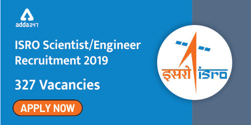 ISRO Scientist - Engineer Recruitment 2019