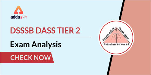 DSSSB DASS Tier 2 Exam Analysis (500x250)
