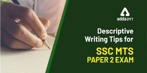 Descriptive Writing Tips for SSC MTS Paper 2 Exam (500x250)