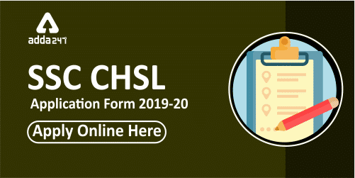 SSC CHSL Application Form 2019-20 - Apply Online Here (500x-250)