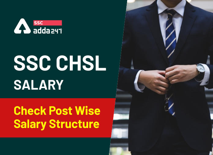 SSC CHSL - Salary - Check Post Wise Salary Structure - Blog