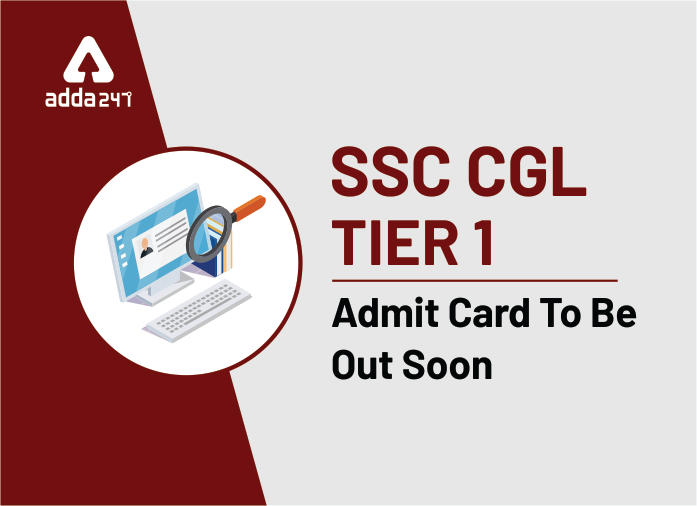 SSC CGL Tier 1 Admit Card To Be Out Soon - Blog (2)