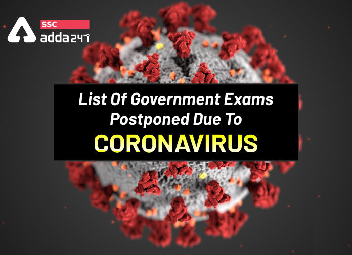 List Of Government Exams Postponed Due To Coronavirus - Blog