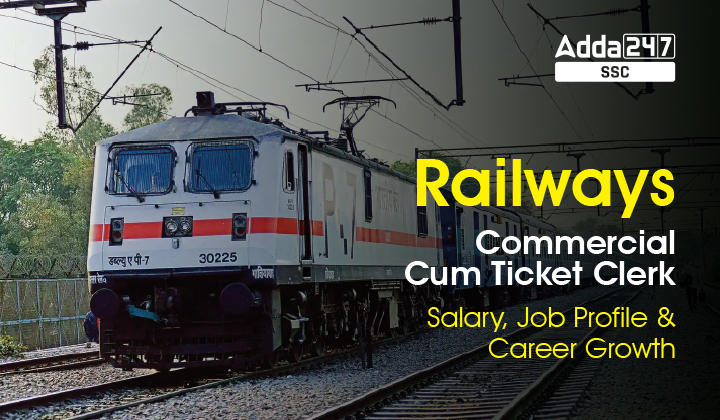 Railways Commercial cum Ticket Clerk Salary, Job Profile & Career Growth-01