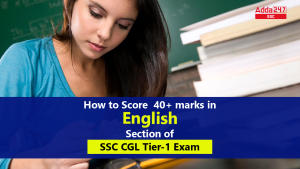 How to Score 40+ marks in English Section of SSC CGL Tier-1 Exam