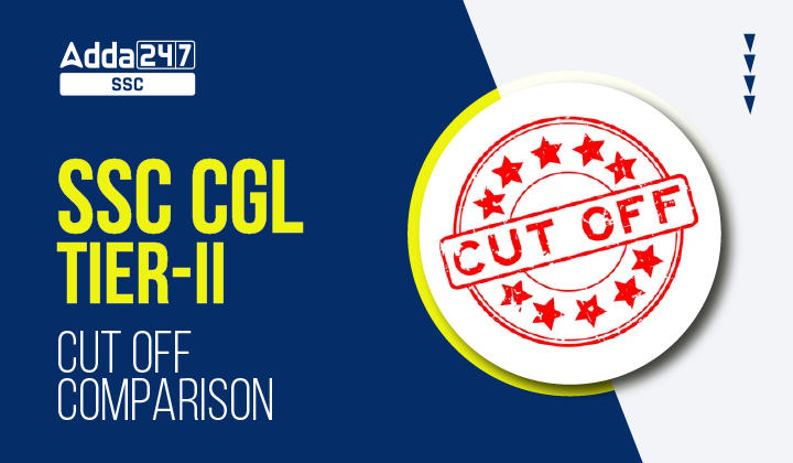 SSC CGL Tier-II Cut Off Comparison-01
